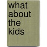 What About the Kids door Sandrea Blakeslee