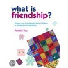 What Is Friendship? door Pamela Day