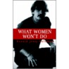 What Women Won't Do door Ronald Jessy Coleman
