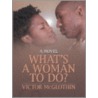 Whats a Woman to Do door Onbekend