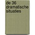 De 36 dramatische situaties