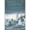 Wheels To Disaster! by Peter Lewis
