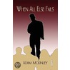 When All Else Fails door Adam Mckinley
