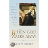 When God Walks Away by Kaye McKee