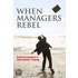When Managers Rebel