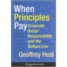 When Principles Pay door Professor G. Heal
