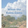 When The Rains Come door John Alcock