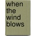 When The Wind Blows