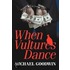 When Vultures Dance