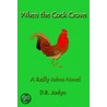 When the Cock Crows door David R. Joslyn