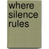 Where Silence Rules