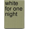 White for One Night door Charlene Diane Mitchell