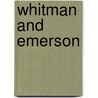 Whitman And Emerson door Edward Carpenter