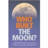Who Built The Moon? door Christopher Knight