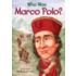 Who Was Marco Polo?