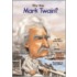 Who Was Mark Twain?