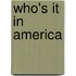 Who's It In America