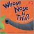Whose Nose Is This?