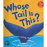 Whose Tail Is This? by Peg Hall