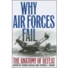 Why Air Forces Fail door Stephen J. Harris