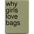 Why Girls Love Bags