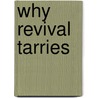 Why Revival Tarries by Leonard Ravenhill
