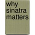Why Sinatra Matters