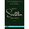 Why Sinatra Matters door Pete Hamill