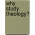 Why Study Theology?