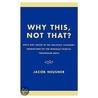Why This, Not That? door Professor Jacob Neusner