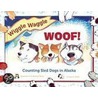 Wiggle-Waggle Woof! by Cherie Stihler