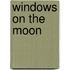 Windows On The Moon
