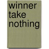 Winner Take Nothing by Ernest Hemingway