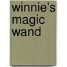 Winnie's Magic Wand door Valerie Thomas
