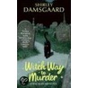 Witch Way To Murder door Shirley Damsgaard