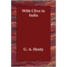 With Clive In India by George Alfred Henty