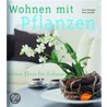 Wohnen mit Pflanzen door Klaus Wagener