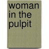 Woman In The Pulpit by Frances Elizabeth Willard
