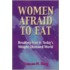 Women Afraid To Eat