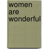 Women Are Wonderful door Martin Baxendale