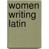 Women Writing Latin by L. Churchill
