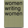 Women Writing Women door Onbekend