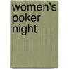 Women's Poker Night door Maryann Morrison