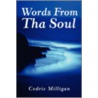 Words From Tha Soul by Cedric Milligan