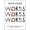 Words,words,words P by David Crystal