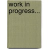 Work In Progress... door Mary Barrett