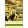 Writing New England by Mendelson Andrew Delbanco