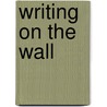 Writing On The Wall door Simon Morley