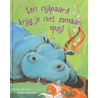 Een nijlpaard krijg je niet zomaar opzij!