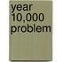 Year 10,000 Problem